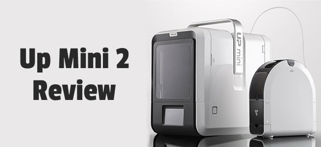 Up Mini 2 Review 2022 A Good 3D Printer Total 3D Printing
