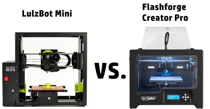 LulzBot Mini vs Flashforge Creator Pro