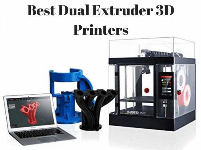 Best Dual Extruder 3D Printers [2022] Dual Extrusion Printers – Total ...