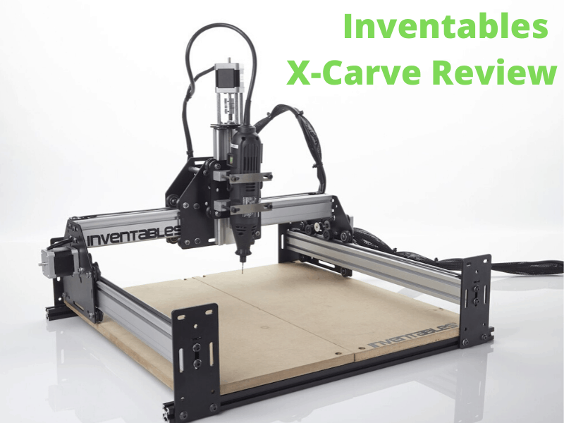 X-Carve Review [2020]: Is This CNC Machine Right For You?