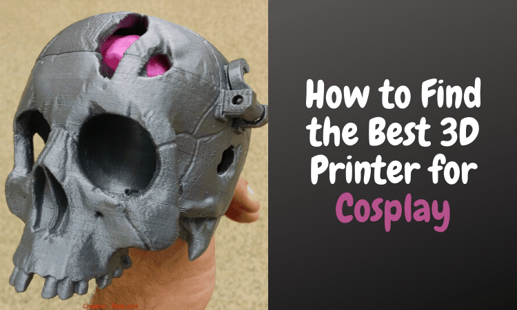 Best 3D Printer for Cosplay [2022]: Cosplay 3D Printer Guide