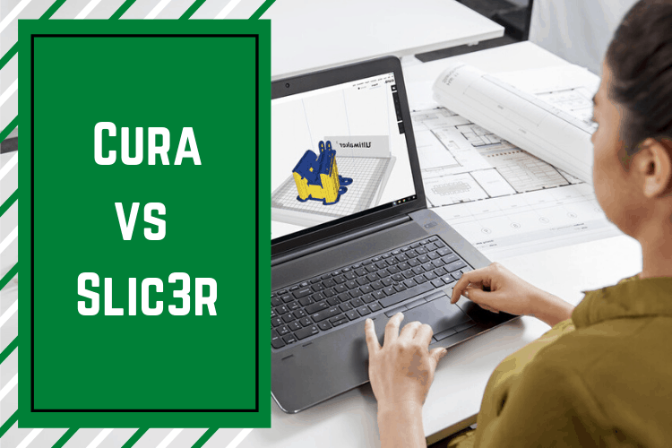 Cura vs Slic3r [2020] Which Slicing Program Is The Best For You